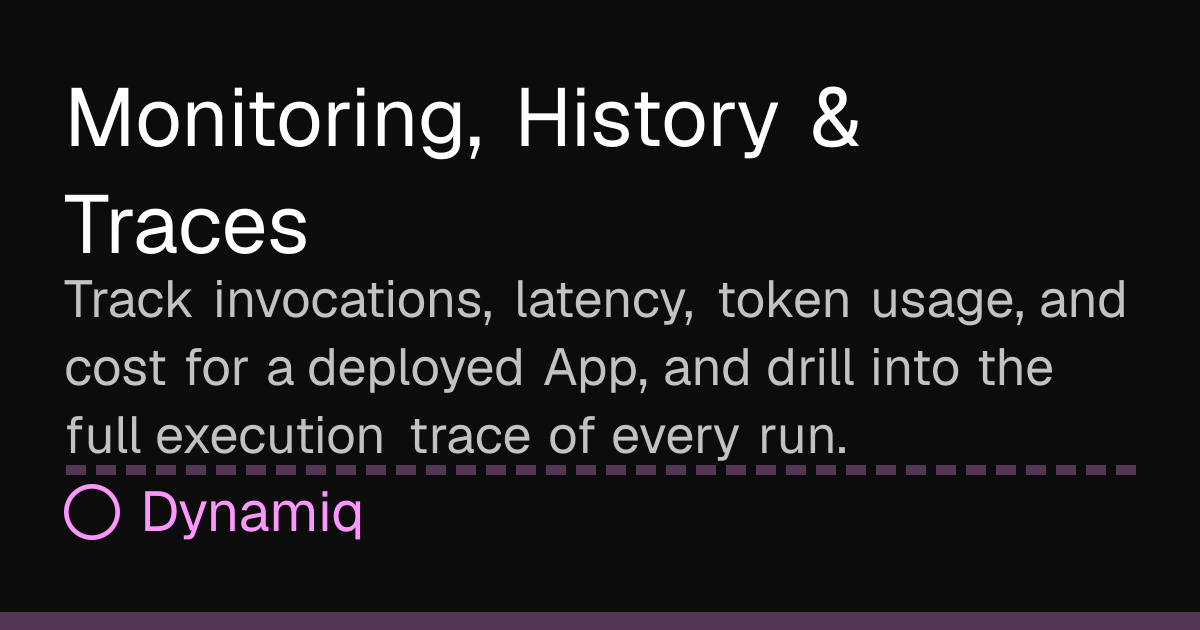 Monitoring, History & Traces | Dynamiq Docs