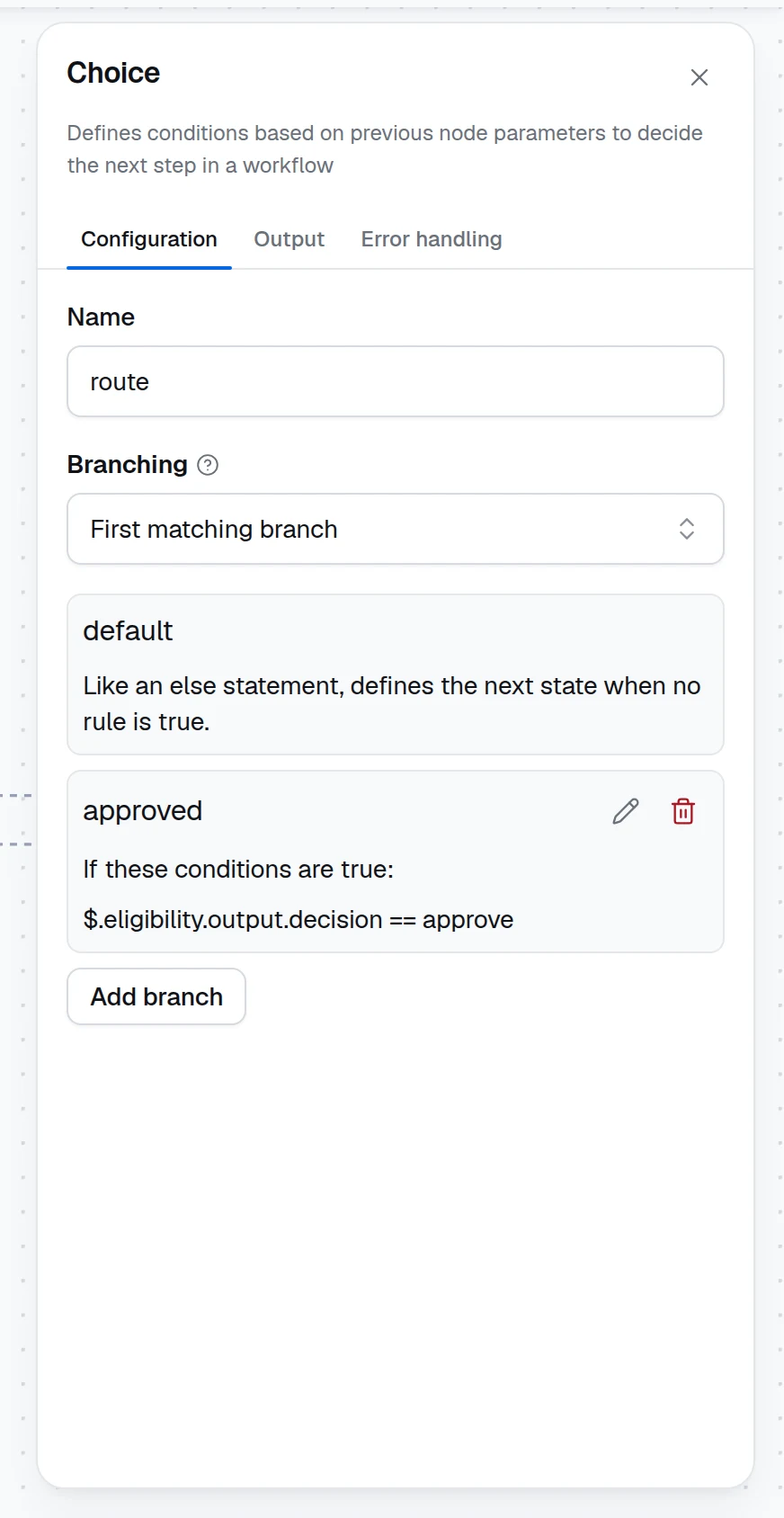The Choice configuration panel with the Branching select set to First matching branch above the default and a named branch